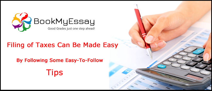 Filing of Taxes Can Be Made Easy By Following Some Easy-To-Follow Tips