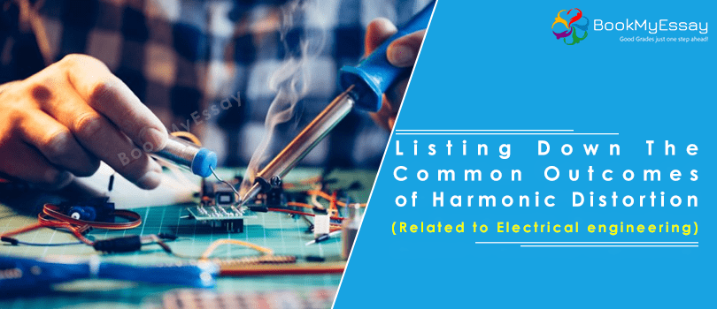 Listing Down the Common Outcomes of Harmonic Distortion