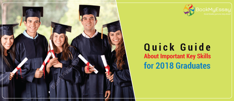 Quick Guide about Important Key Skills for 2018 Graduates