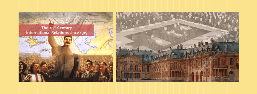 The 20th Century International Relations Since 1919 Assignment Help
