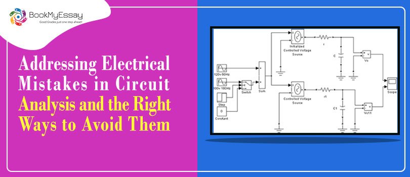 Addressing Electrical Mistakes in Circuit Analysis and the Right Ways to Avoid Them