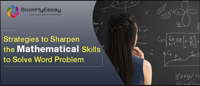 Strategies to Sharpen the Mathematical Skills to Solve Word Problem