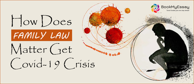 How Does Family Law Matter Get Covid-19 Crisis