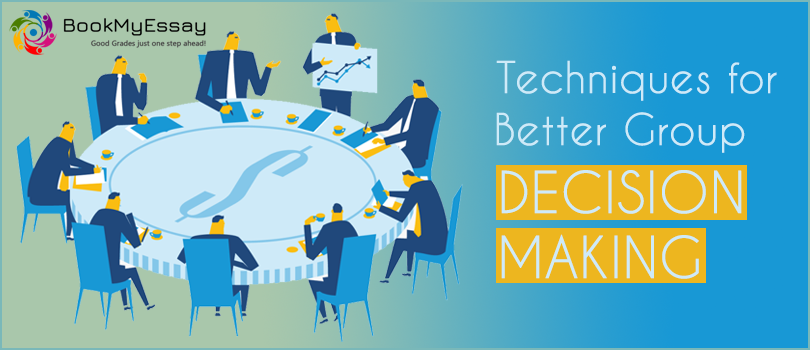 Techniques for Better Group Decision Making