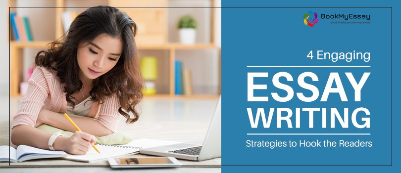 4 Engaging Essay Writing Strategies to Hook the Readers