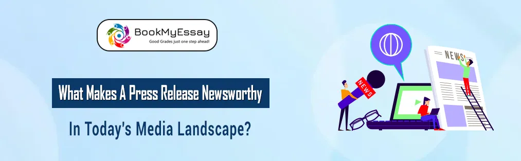 What Makes a Press Release Newsworthy in Today’s Media Landscape?