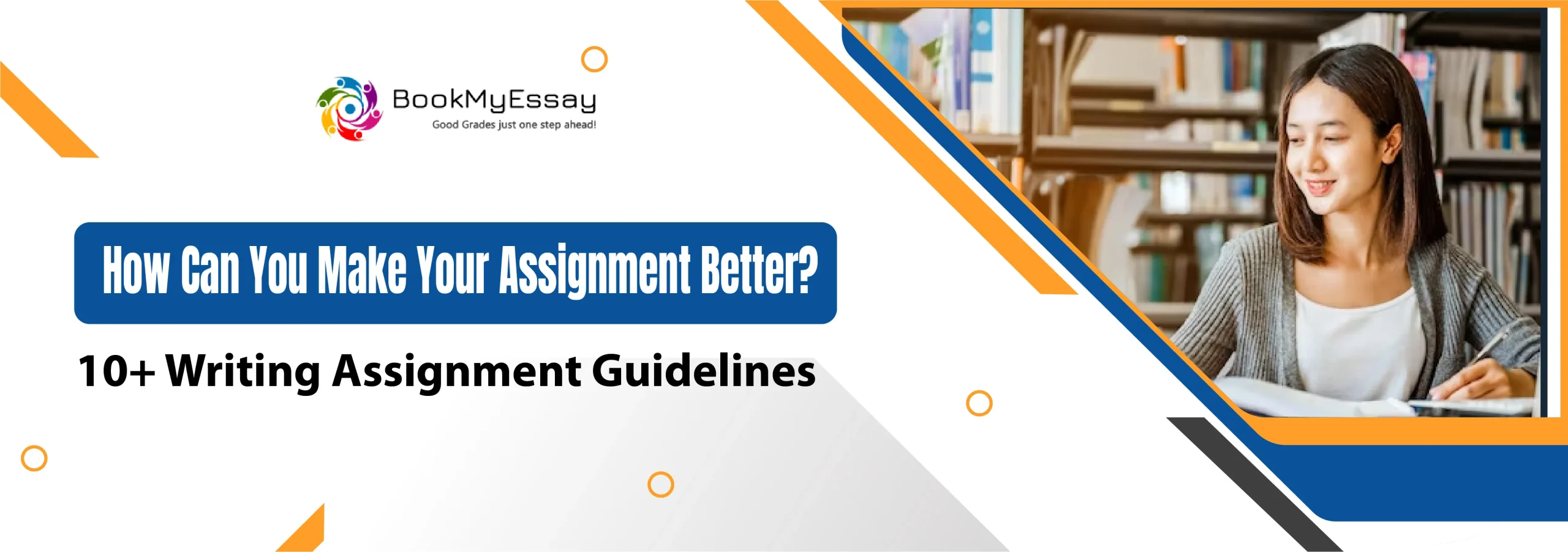 How Can You Make Your Assignment Better? 10+ Writing Assignment Guidelines