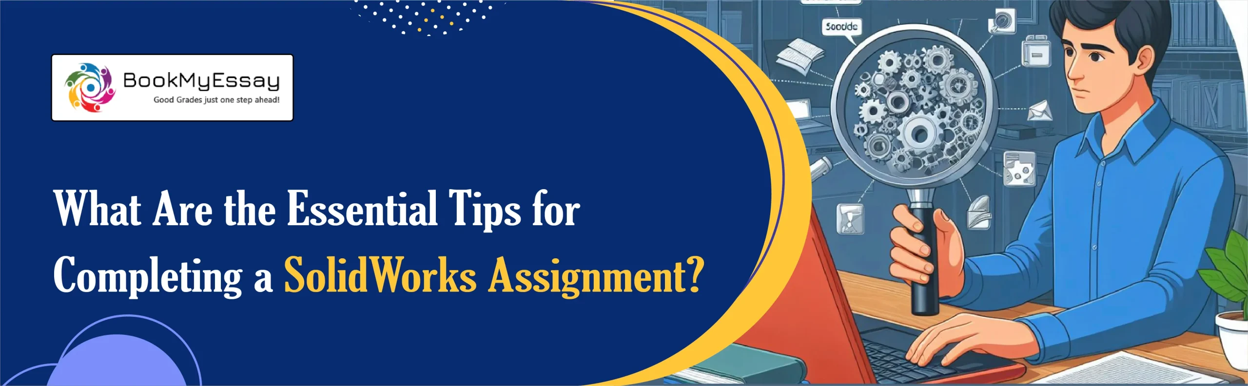 What Are the Essential Tips for Completing a SolidWorks Assignment?