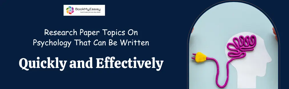 Research Paper Topics On Psychology That Can Be Written Quickly And Effectively