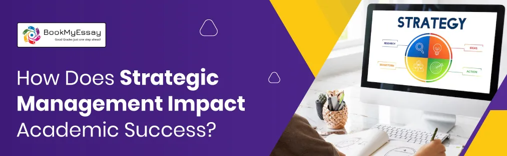 How Does Strategic Management Impact Academic Success?