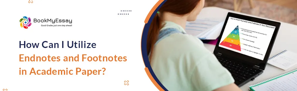 How Can I Utilize Endnotes and Footnotes in Academic Paper?