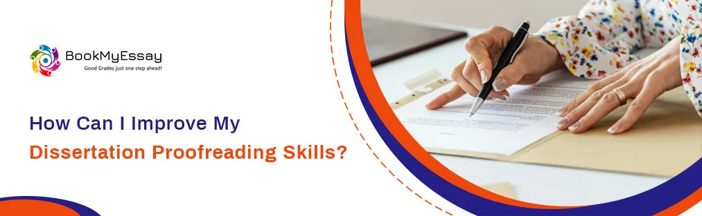 Learn how to enhance your dissertation proofreading skills with expert advice, tools, and services.