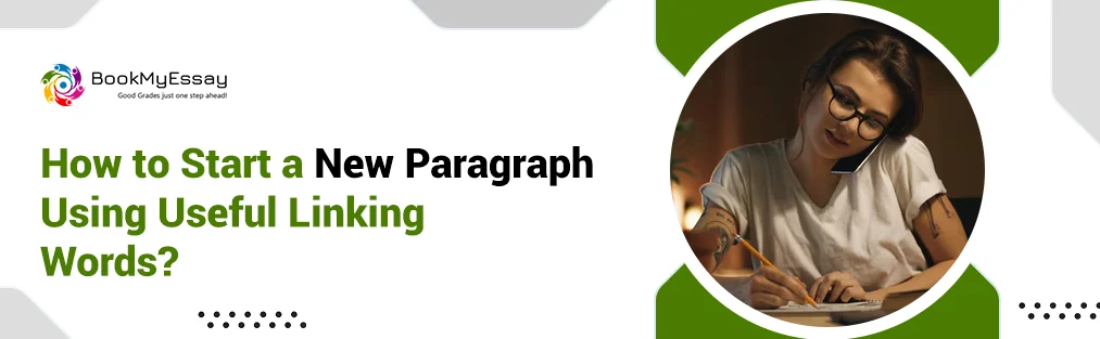 Discover how to start new paragraphs with effective linking words for better essay flow