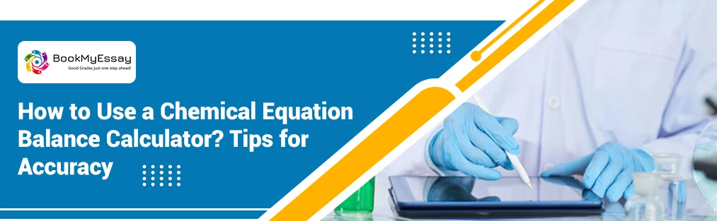 Discover tips to use a Chemical Equation Balance Calculator effectively