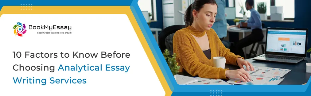 Learn 10 key factors to choose the best analytical essay writing service for plagiarism-free, urgent, and expert essay help online.
