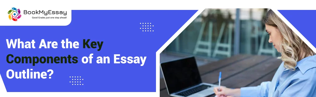 What Are the Key Components of an Essay Outline?