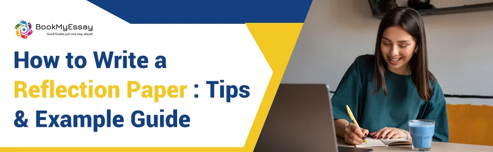 How to Write a Reflection Paper: Tips & Example Guide