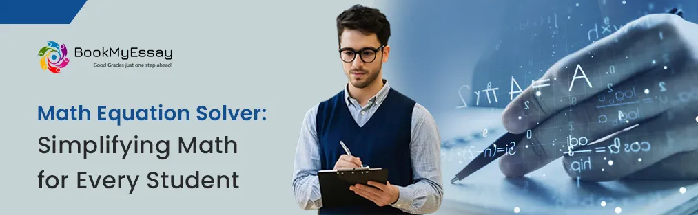 Math Equation Solver: Simplifying Math for Every Student
