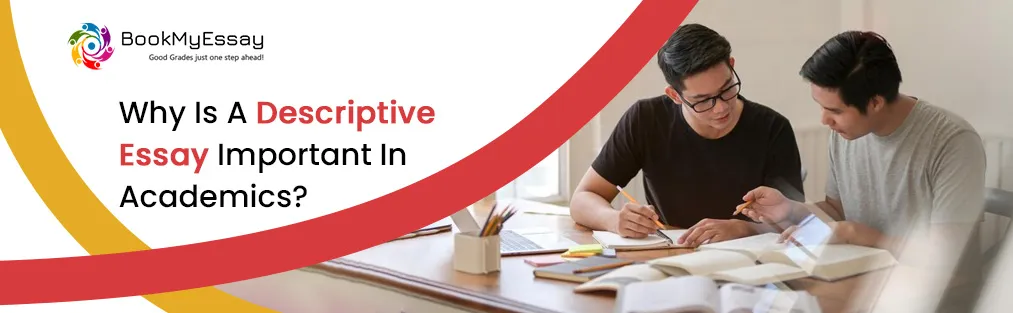Why is a Descriptive Essay Important in Academics?