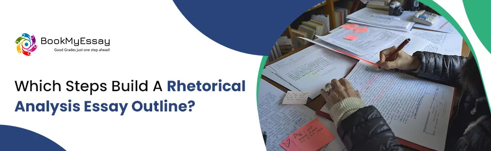 Which Steps Build A Rhetorical Analysis Essay Outline?
