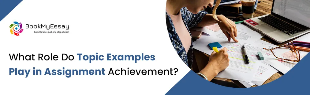 What Role Do Topic Examples Play in Assignment Achievement?