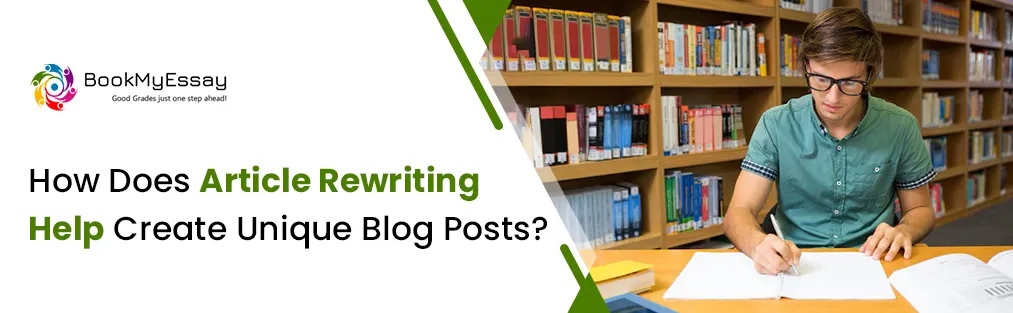 How Does Article Rewriting Help Create Unique Blog Posts?