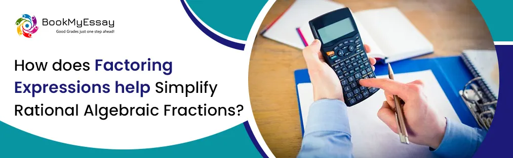 How Does Factoring Expressions Help Simplify Rational Algebraic Fractions?