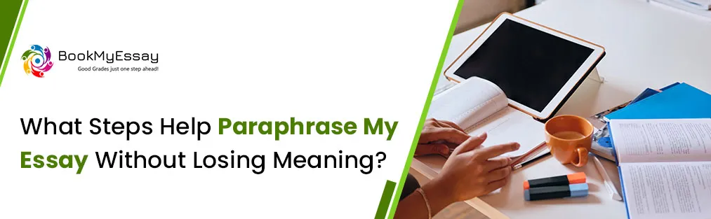 What Steps Help Paraphrase My Essay Without Losing Meaning?