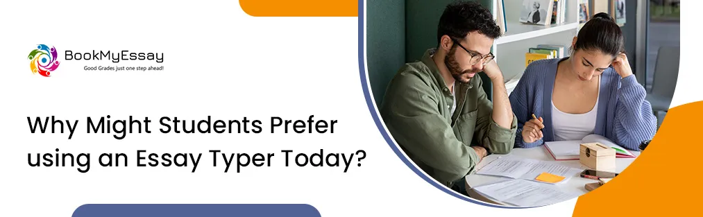 Why Might Students Prefer Using an Essay Typer Today?