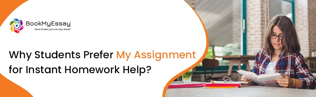 Why Students Prefer My Assignment for Instant Homework Help?