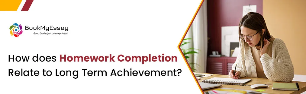 How Does Homework Completion Relate to Long-Term Achievement?