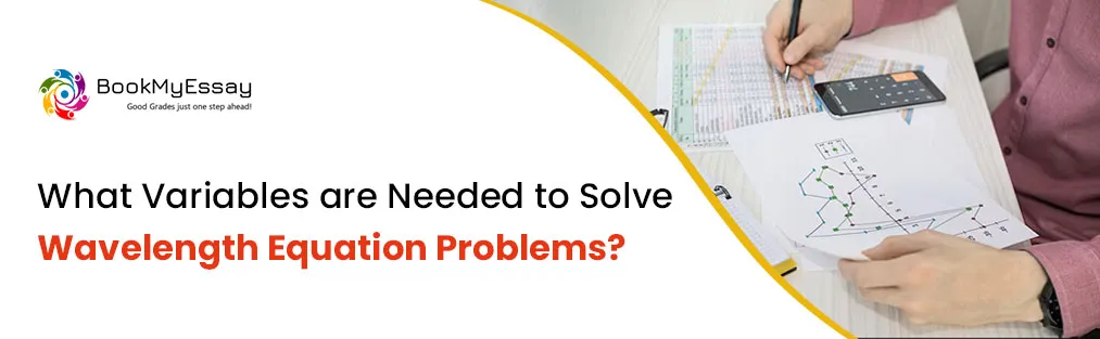 What Variables Are Needed to Solve Wavelength Equation Problems?
