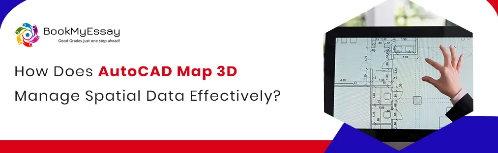 How-Does-AutoCAD-Map-3D-Manage-Spatial
