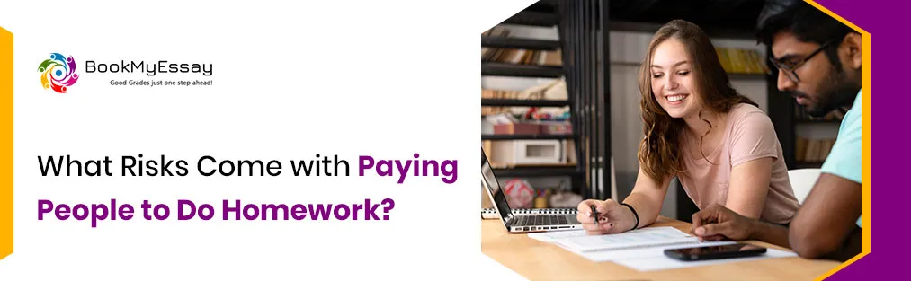 What Risks Come with Paying People to Do Homework?