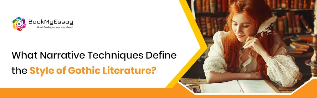What Narrative Techniques Define the Style of Gothic Literature?