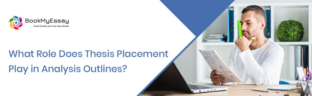 What Role Does Thesis Placement Play in Analysis Outlines?