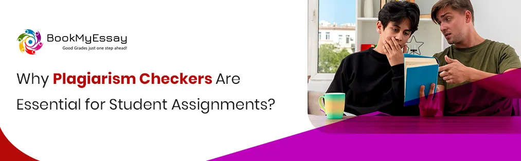 Why Plagiarism Checkers Are Essential for Student Assignments?