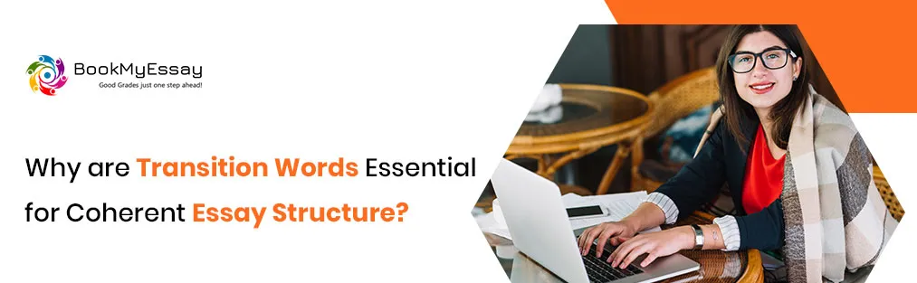 Why Are Transition Words Essential for Coherent Essay Structure?