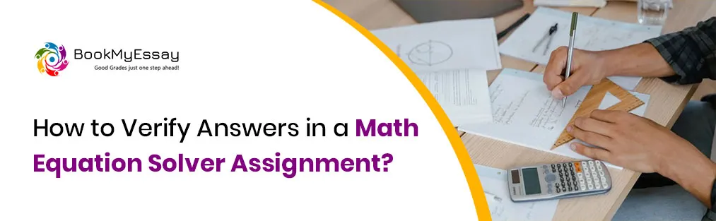 How to Verify Answers in a Math Equation Solver Assignment?