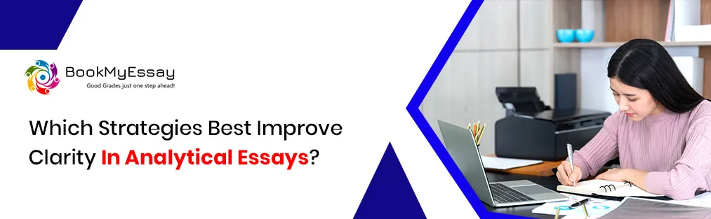 Which Strategies Best Improve Clarity in Analytical Essays?