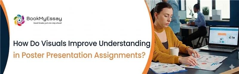 How Do Visuals Improve Understanding in Poster Presentation Assignments?