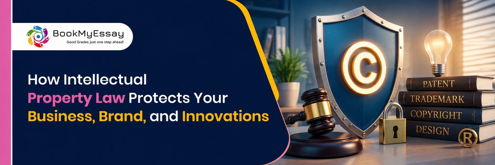 How Intellectual Property Law Protects Your Business, Brand, and Innovations