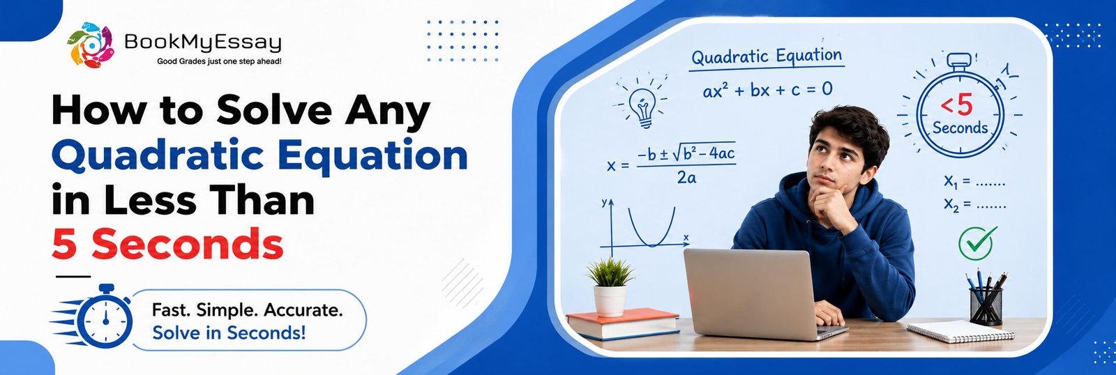 How to Solve Any Quadratic Equation in Less Than 5 Seconds?